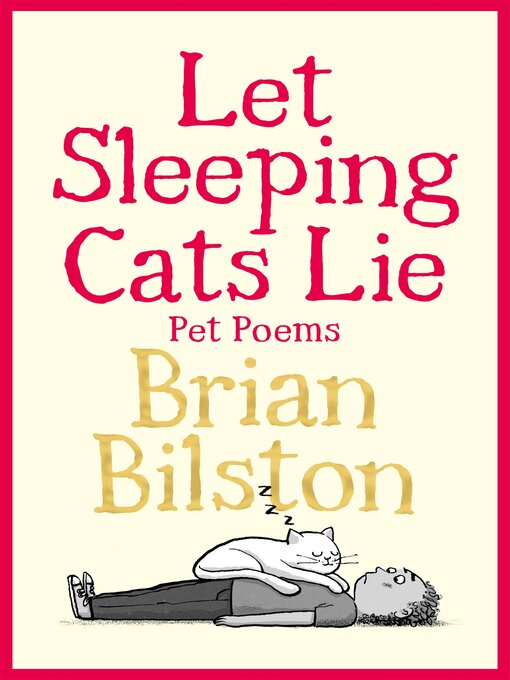 Title details for Let Sleeping Cats Lie--Pet Poems by Brian Bilston - Available